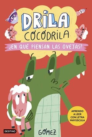 DRILA COCODRILA 7. ¿EN QUÉ PIENSAN LAS OVEJAS? | 9788408297390 | GÓMEZ | Llibreria La Gralla | Librería online de Granollers
