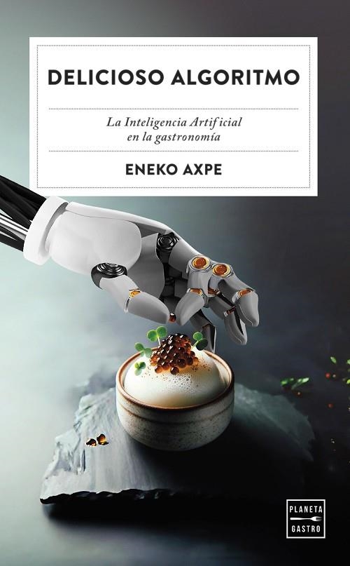 DELICIOSO ALGORITMO | 9788408297673 | AXPE, ENEKO | Llibreria La Gralla | Librería online de Granollers