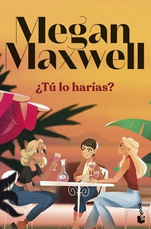 ¿TÚ LO HARÍAS? | 9788408297703 | MAXWELL, MEGAN | Llibreria La Gralla | Librería online de Granollers