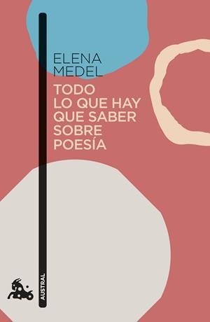 TODO LO QUE HAY QUE SABER SOBRE POESÍA | 9788408297741 | MEDEL, ELENA | Llibreria La Gralla | Llibreria online de Granollers