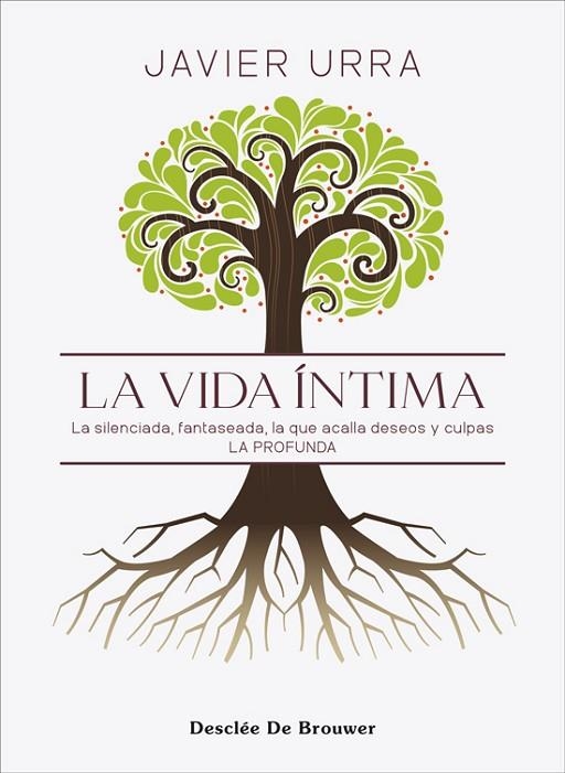 VIDA ÍNTIMA, LA. LA SILENCIADA, FANTASEADA. LA QUE ACALLA DESEOS Y CULPAS. LA PRO | 9788433032461 | URRA PORTILLO, JAVIER | Llibreria La Gralla | Librería online de Granollers