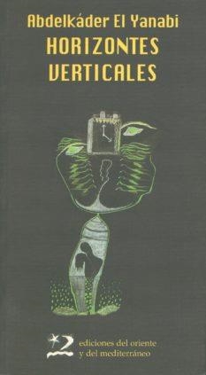 HORIZONTES VERTICALES (MEMORIAS DEL MEDITERRANEO 11) | 9788487198694 | EL YANABI, ABDELKADER | Llibreria La Gralla | Llibreria online de Granollers