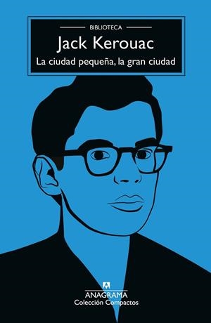 CIUDAD PEQUEÑA, LA , LA GRAN CIUDAD | 9788433929136 | KEROUAC, JACK | Llibreria La Gralla | Llibreria online de Granollers