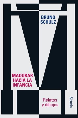 MADURAR HACIA LA INFANCIA | 9788410415126 | SCHULZ, BRUNO | Llibreria La Gralla | Librería online de Granollers