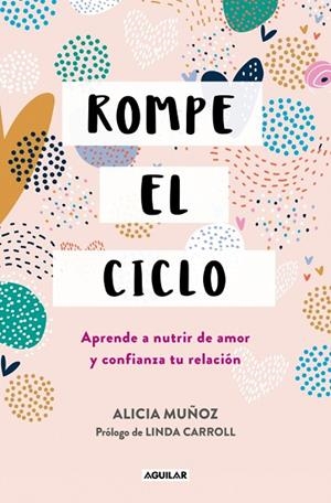 ROMPE EL CICLO | 9788403525375 | MUÑOZ, ALICIA | Llibreria La Gralla | Librería online de Granollers