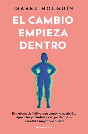CAMBIO EMPIEZA DENTRO, EL | 9788410096189 | HOLGUÍN, ISABEL | Llibreria La Gralla | Librería online de Granollers