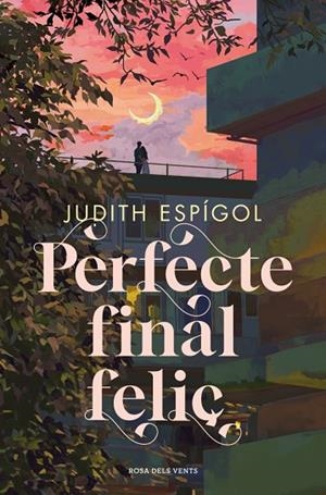 PERFECTE FINAL FELIÇ | 9788410256453 | ESPÍGOL, JUDITH | Llibreria La Gralla | Librería online de Granollers