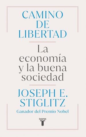CAMINO DE LIBERTAD | 9788430627165 | STIGLITZ, JOSEPH E. | Llibreria La Gralla | Llibreria online de Granollers