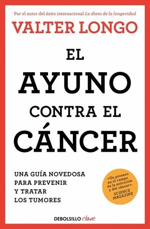 AYUNO CONTRA EL CÁNCER, EL | 9788466378758 | LONGO, VALTER | Llibreria La Gralla | Librería online de Granollers