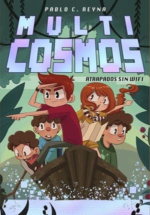 ATRAPADOS SIN WIFI (MULTICOSMOS 2) | 9788410395947 | REYNA, PABLO C. ;  FERNÁNDEZ, LUJÁN | Llibreria La Gralla | Librería online de Granollers