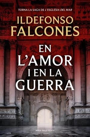 EN L'AMOR I EN LA GUERRA (L'ESGLÉSIA DEL MAR 3) | 9788419756633 | FALCONES, ILDEFONSO | Llibreria La Gralla | Librería online de Granollers