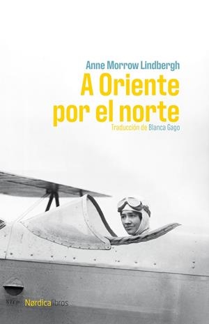 A ORIENTE POR EL NORTE | 9791387563011 | LINDBERGH, ANNE MORROW | Llibreria La Gralla | Llibreria online de Granollers