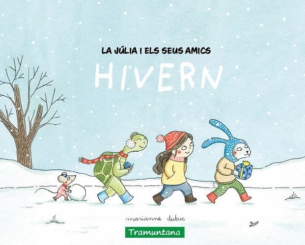JÚLIA I ELS SEUS AMICS, LA - HIVERN | 9788419829511 | DUBUC, MARIANNE | Llibreria La Gralla | Llibreria online de Granollers