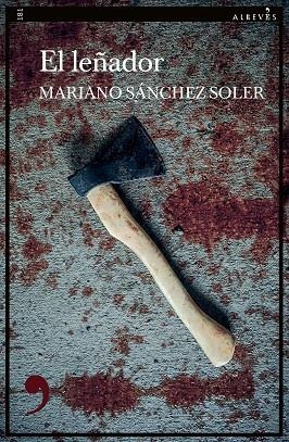 LEÑADOR, EL | 9788419615961 | SÁNCHEZ SOLER, MARIANO | Llibreria La Gralla | Librería online de Granollers