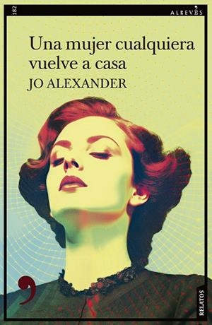UNA MUJER CUALQUIERA VUELVE A CASA | 9788410455139 | ALEXANDER, JO | Llibreria La Gralla | Librería online de Granollers