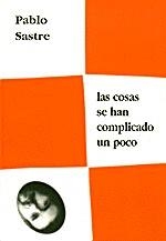 COSAS SE HAN COMPLICADO UN POCO, LAS (MILIA LASTURKO) | 9788489753181 | SASTRE, PABLO | Llibreria La Gralla | Librería online de Granollers
