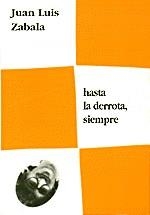 HASTA LA DERROTA, SIEMPRE (MILA LASTURKO) | 9788489753198 | ZABALA, JUAN LUIS | Llibreria La Gralla | Librería online de Granollers
