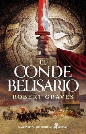 CONDE BELISARIO, EL | 9788435060325 | GRAVES, ROBERT | Llibreria La Gralla | Librería online de Granollers