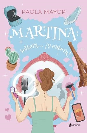 MARTINA: SOLTERA... ¡Y ENTERA! | 9788408296539 | MAYOR, PAOLA | Llibreria La Gralla | Librería online de Granollers