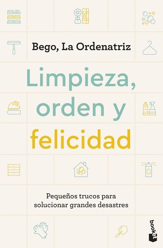 LIMPIEZA, ORDEN Y FELICIDAD (BOLSILLO) | 9788408297604 | BEGO, LA ORDENATRIZ | Llibreria La Gralla | Llibreria online de Granollers