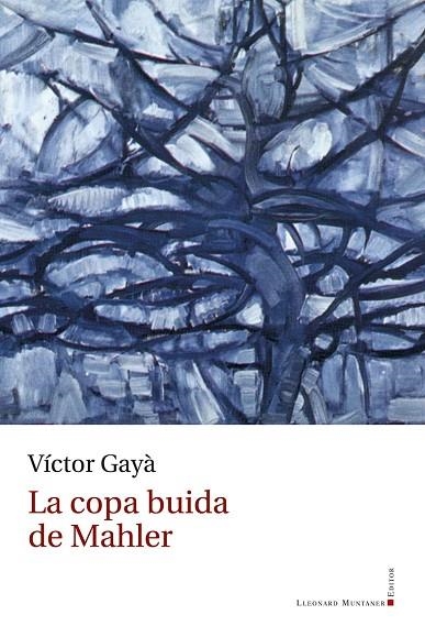 COPA BUIDA DE MAHLER, LA | 9788410377134 | GAYÀ PORCEL, VÍCTOR | Llibreria La Gralla | Llibreria online de Granollers