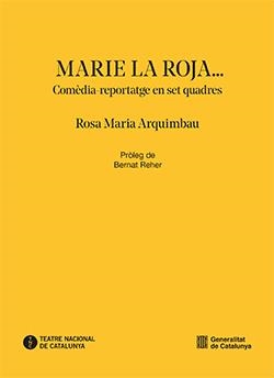 MARIE, LA ROJA... | 9788410393189 | ARQUIMBAU, ROSA MARIA | Llibreria La Gralla | Librería online de Granollers