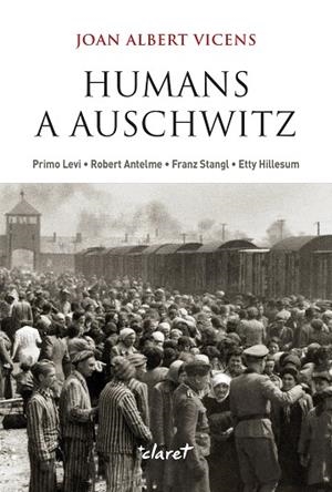 HUMANS A AUSCHWITZ | 9788491365822 | VICENS FOLGUEIRA, JOAN ALBERT | Llibreria La Gralla | Librería online de Granollers