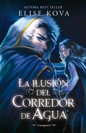 ILUSIÓN DEL CORREDOR DE AGUA, LA | 9788410085350 | KOVA, ELISE | Llibreria La Gralla | Librería online de Granollers