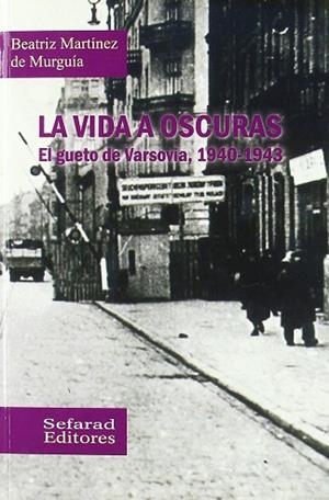 VIDA A OSCURAS, LA | 9788487765179 | MARTÍNEZ DE MURGUÍA, BEATRIZ | Llibreria La Gralla | Llibreria online de Granollers