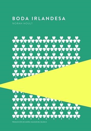 BODA IRLANDESA | 9789992076835 | HOULT, NORAH | Llibreria La Gralla | Librería online de Granollers