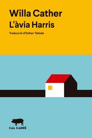 ÀVIA HARRIS, L' | 9788412863543 | CATHER, WILLA | Llibreria La Gralla | Librería online de Granollers