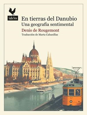 EN TIERRAS DEL DANUBIO | 9788419168504 | DE ROUGEMONT, DENIS | Llibreria La Gralla | Llibreria online de Granollers