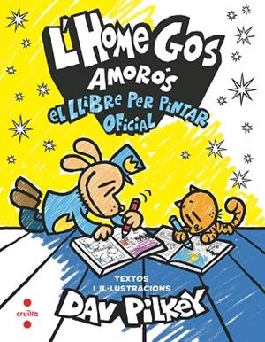 L'HOME GOS AMORÓS. EL LLIBRE PER PINTAR OFICIAL | 9788466158664 | PILKEY, DAV | Llibreria La Gralla | Librería online de Granollers