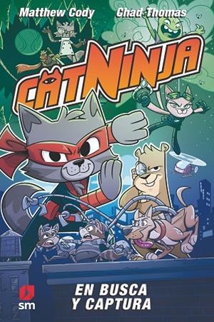 EN BUSCA Y CAPTURA CATNINJA 3: | 9788411829519 | CODY, MATTHEW | Llibreria La Gralla | Librería online de Granollers