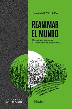 REANIMAR EL MUNDO | 9788425448324 | ÁLVAREZ VILLAREAL, LINA MARCELA | Llibreria La Gralla | Librería online de Granollers