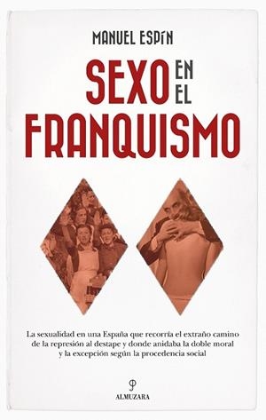 SEXO EN EL FRANQUISMO | 9788410524996 | ESPÍN, MANUEL | Llibreria La Gralla | Librería online de Granollers