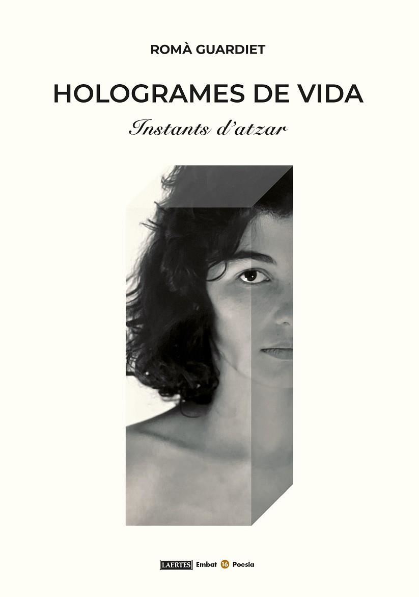 HOLOGRAMES DE VIDA | 9788419676665 | GUARDIET BERGÉ, ROMÀ GUARDIET | Llibreria La Gralla | Llibreria online de Granollers