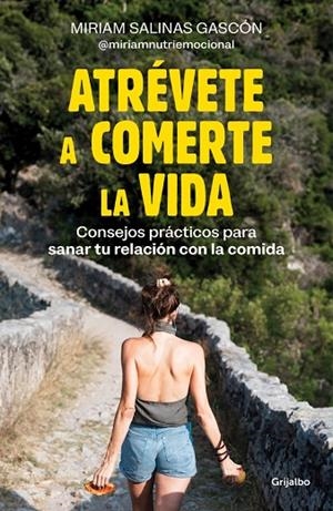 ATRÉVETE A COMERTE LA VIDA | 9788425366192 | SALINAS GASCÓN (@MIRIAMNUTRIEMOCIONAL), MIRIAM | Llibreria La Gralla | Librería online de Granollers