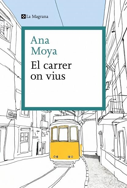 CARRER ON VIUS, EL | 9788410009325 | MOYA, ANA | Llibreria La Gralla | Librería online de Granollers