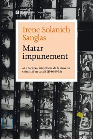 MATAR IMPUNEMENT | 9788410009349 | SOLANICH SANGLAS, IRENE | Llibreria La Gralla | Librería online de Granollers