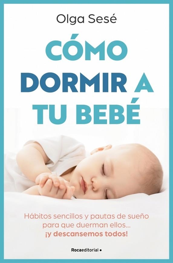 CÓMO DORMIR A TU BEBÉ | 9788410096141 | SESÉ, OLGA | Llibreria La Gralla | Librería online de Granollers