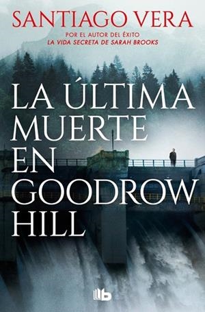 ÚLTIMA MUERTE EN GOODROW HILL, LA (TRILOGÍA AMERICANA 2) | 9788410381452 | VERA, SANTIAGO | Llibreria La Gralla | Librería online de Granollers
