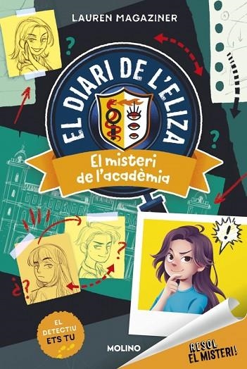 RESOL EL MISTERI! EL DIARI DE L'ELIZA 1 - EL MISTERI DE L'ACADÈMIA | 9788427246911 | MAGAZINER, LAUREN | Llibreria La Gralla | Llibreria online de Granollers