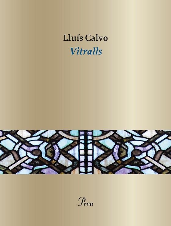 VITRALLS | 9788410488076 | CALVO, LLUÍS | Llibreria La Gralla | Librería online de Granollers