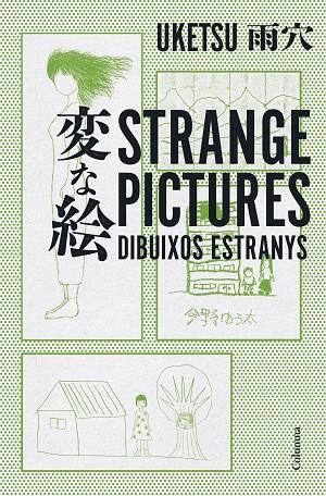 STRANGE PICTURES - DIBUIXOS ESTRANYS | 9788466432856 | UKETSU | Llibreria La Gralla | Librería online de Granollers
