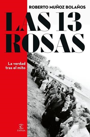 13 ROSAS. LA VERDAD TRAS EL MITO, LAS | 9788467066869 | MUÑOZ BOLAÑOS, ROBERTO | Llibreria La Gralla | Llibreria online de Granollers