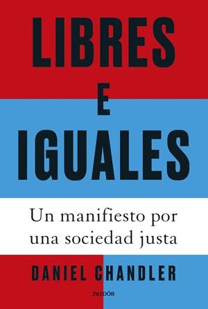 LIBRES E IGUALES | 9788449343223 | CHANDLER, DANIEL | Llibreria La Gralla | Librería online de Granollers