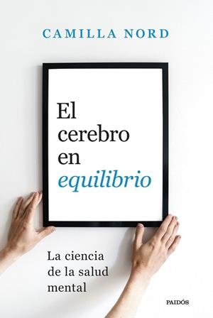 CEREBRO EN EQUILIBRIO, EL | 9788449343230 | NORD, CAMILLA | Llibreria La Gralla | Librería online de Granollers