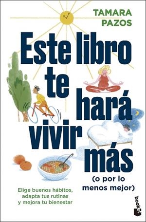 ESTE LIBRO TE HARÁ VIVIR MÁS (O POR LO MENOS MEJOR) | 9788408297543 | PAZOS, TAMARA | Llibreria La Gralla | Librería online de Granollers