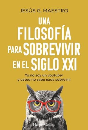 UNA FILOSOFÍA PARA SOBREVIVIR EN EL SIGLO XXI | 9788410641914 | G. MAESTRO, JESÚS | Llibreria La Gralla | Llibreria online de Granollers